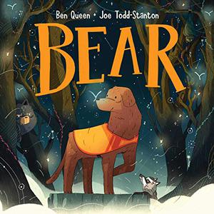 Bear by Ben Queen, Joe Todd-Stanton