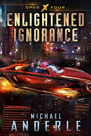 Enlightened Ignorance (Opus X #4)