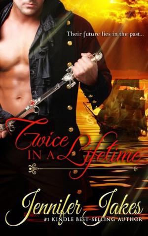 Twice in a Lifetime by Jennifer Jakes