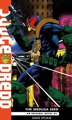 Judge Dredd: The Medusa Seed (Judge Dredd novels from Virgin Books #5)