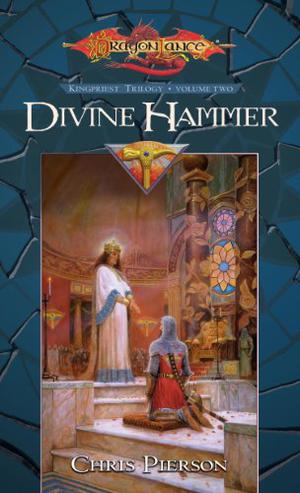 Divine Hammer: Kingpriest Trilogy, Volume Two: 2 by Chris Pierson