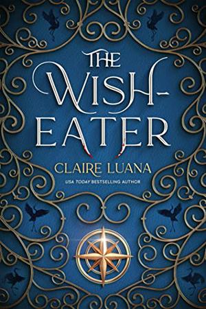The Wish-Eater by Claire Luana