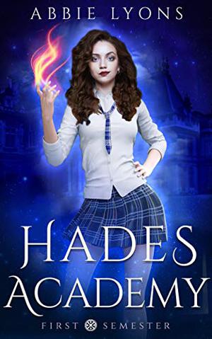 Hades Academy: First Semester (Hades Academy #1)