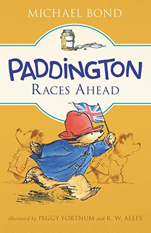 Paddington Races Ahead (Paddington Bear #13)