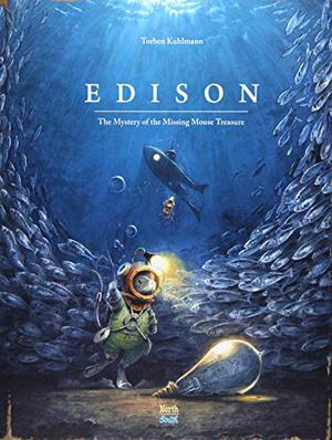 Edison: The Mystery of the Missing Mouse Treasure by Torben Kuhlmann