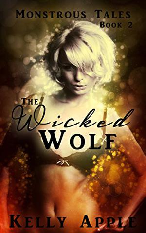 The Wicked Wolf by Kelly Apple