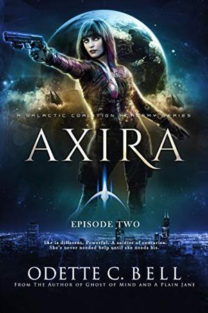 Axira Episode Two: A Galactic Coalition Academy Series (Axira #2)