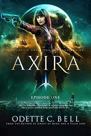 Axira Episode One: A Galactic Coalition Academy Series (Axira #1)