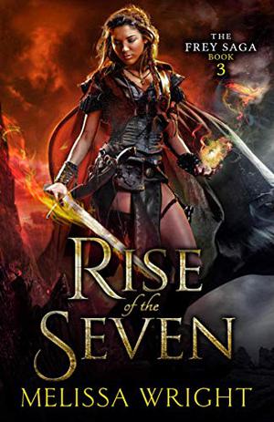 Rise of the Seven (The Frey Saga #3)