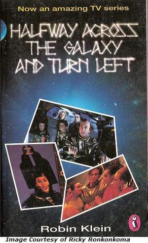 Halfway Across the Galaxy and Turn Left by Robin Klein
