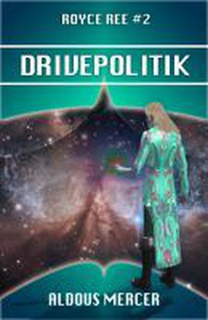 Drivepolitik by Aldous Mercer