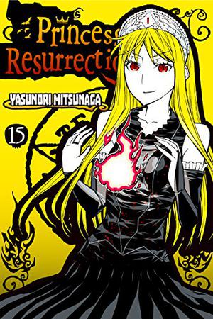 Princess Resurrection, Vol. 15 (Princess Resurrection #15)