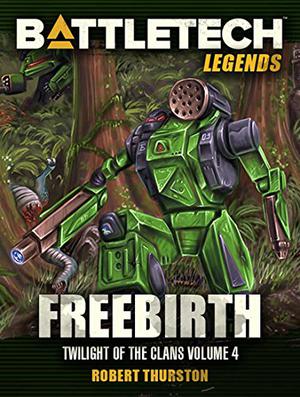 Freebirth (BattleTech Universe #40)