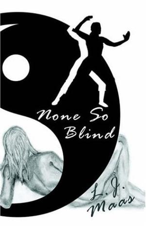 None So Blind by L.J. Maas