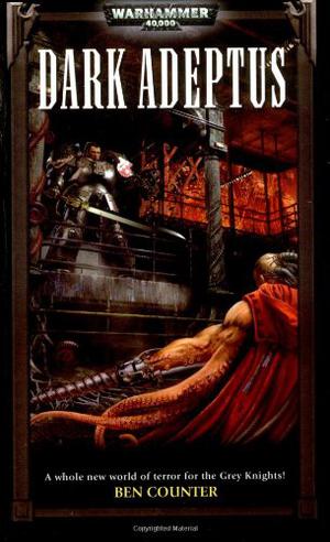 Dark Adeptus (Grey Knights #2)