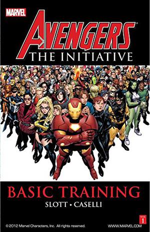 Avengers: The Initiative, Vol. 1: Basic Training by Dan Slott, Stefano Caselli