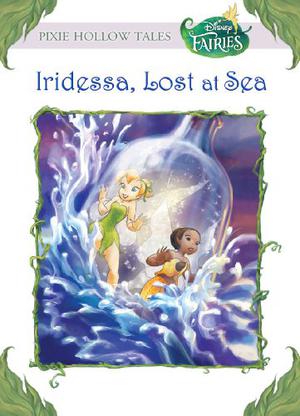 Iridessa, Lost at Sea (Tales of Pixie Hollow #15)