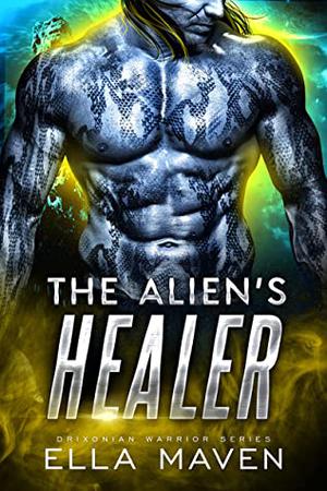 The Alien's Healer (Drixonian Warrior #5.5)