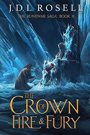 The Crown of Fire and Fury (The Runewar Saga #2)
