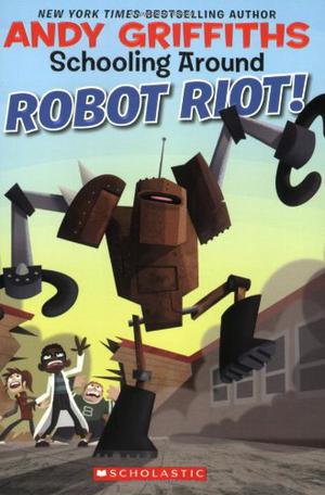 Robot Riot! (Schooling Around! #4)