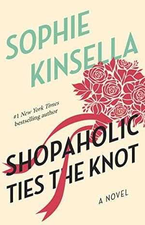 Shopaholic Ties the Knot (Shopaholic #3)