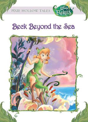 Beck Beyond the Sea (Tales of Pixie Hollow #10)