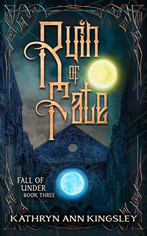 Ruin of Fate (Fall of Under #3)