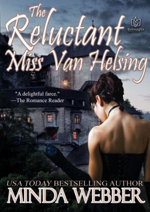 The Reluctant Miss Van Helsing by Minda Webber