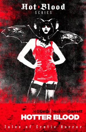 Hotter Blood: More Tales of Erotic Horror (Hot Blood #2)