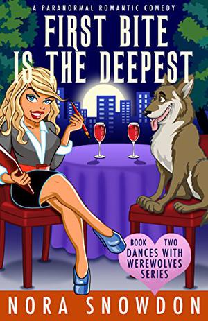 First Bite is the Deepest (Dances With Werewolves #2)