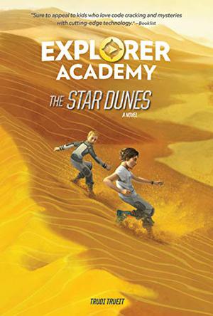 Explorer Academy: The Star Dunes by Trudi Trueit