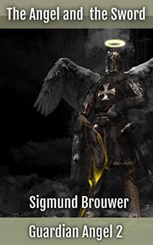 The Angel and the Sword (The Guardian Angel #2)