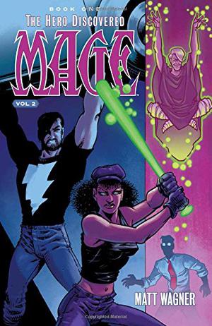 Mage, Vol. 2: The Hero Discovered, Book One Part 2 by Matt Wagner