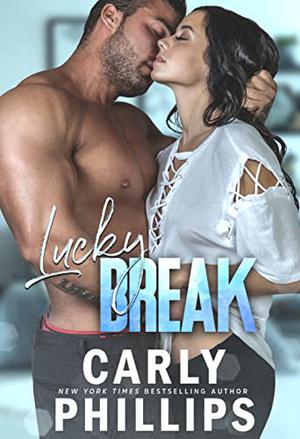 Lucky Break by Carly Phillips