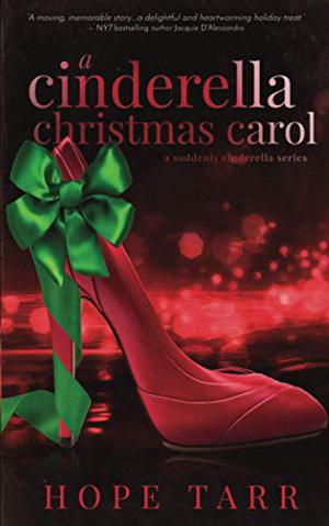 A Cinderella Christmas Carol by Hope C. Tarr