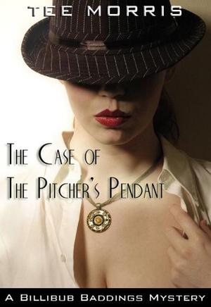 The Case of the Pitcher's Pendant (Billibub Baddings #2)