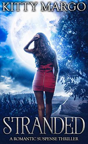 Stranded: A Romantic Suspense Thriller by Kitty Margo