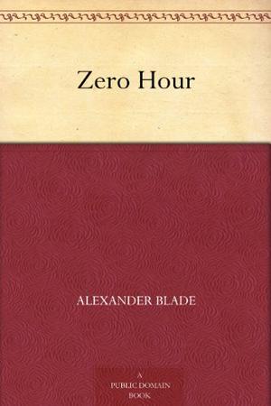 Zero Hour by Alexander Blade