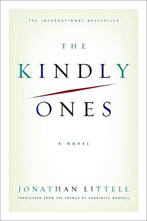 The Kindly Ones by Jonathan Littell