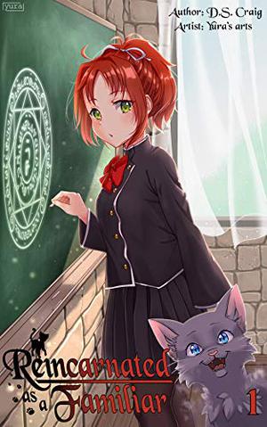 Reincarnated as a Familiar, Vol. 1 (Reincarnated as a Familiar #1)