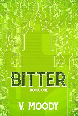 Bitter: Book One by V. Moody