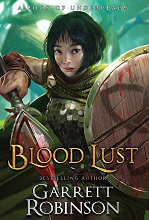 Blood Lust (The World of Underrealm #5)