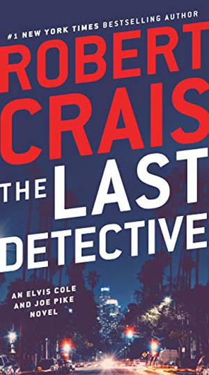 The Last Detective (Elvis Cole and Joe Pike #9)