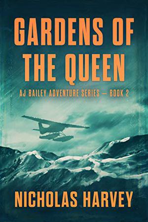 Gardens of the Queen (A.J. Bailey Adventure #2)