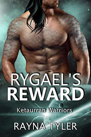 Rygael's Reward (Ketaurran Warriors #4)