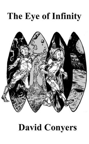 The Eye of Infinity by David Conyers