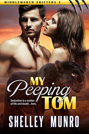 Peeping Tom (Middlemarch Shifters #3)