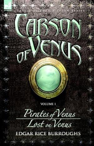 Carson of Venus, Vol. 1 by Edgar Rice Burroughs