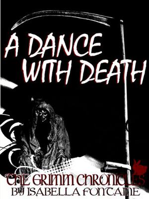 A Dance With Death (The Grimm Chronicles #11-12)