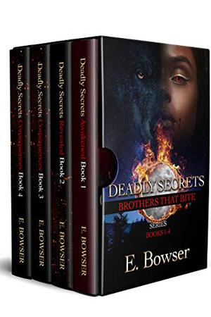 Deadly Secrets: Brothers That Bite: Books 1-4 Boxed Set One  (Deadly Secrets Brothers That Bite Boxed Set Book 1) by E. Bowser